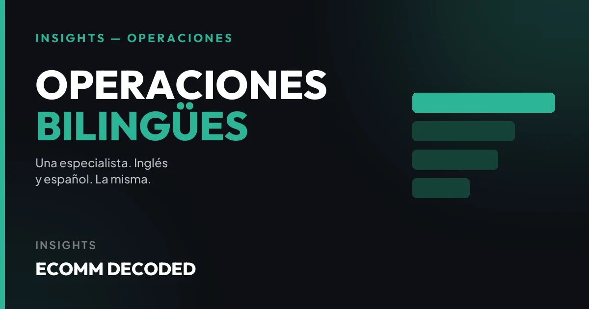 Consultora de operaciones de e-commerce bilingüe, trabajando en inglés y español.