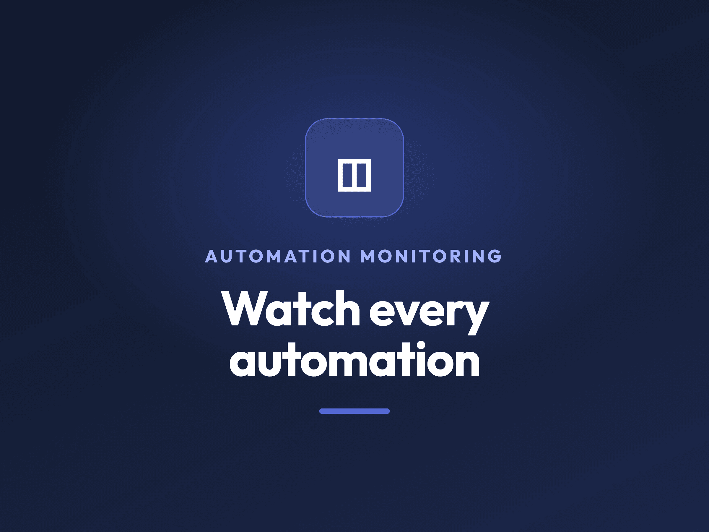 Automation monitoring dashboard
