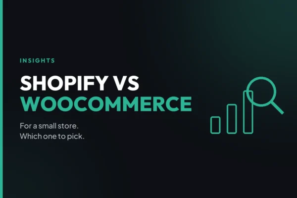 Shopify vs WooCommerce for a small store: how to pick the right platform.
