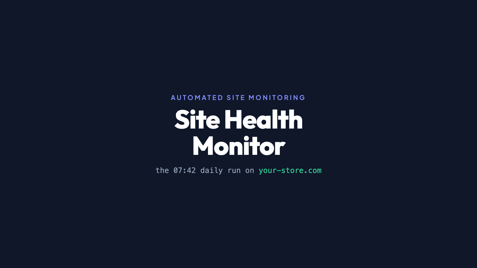 Automated daily site health monitoring